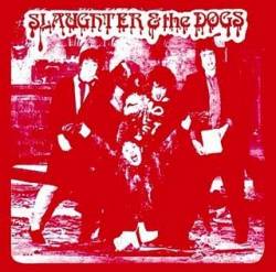 Slaughter And The Dogs : Cranked Up Really High - The Bitch